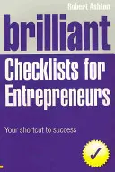 Geniální kontrolní seznamy pro podnikatele - vaše zkratka k úspěchu - Brilliant Checklists for Entrepreneurs - Your Shortcut to Success
