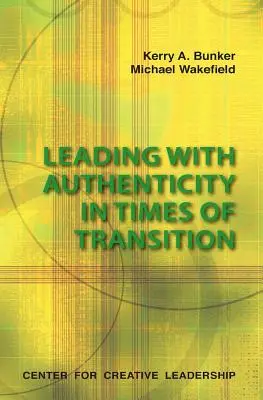 Autentické vedení v době přechodu - Leading with Authenticity in Times of Transition