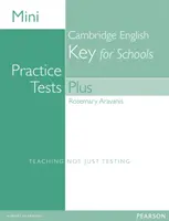 Mini cvičné testy Plus: Klíč ke cambridgeské angličtině pro školy - Mini Practice Tests Plus: Cambridge English Key for Schools