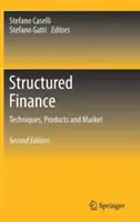 Structured Finance: Strukturovaná struktura: techniky, produkty a trh - Structured Finance: Techniques, Products and Market