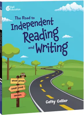 Cesta k samostatnému čtení a psaní - The Road to Independent Reading and Writing