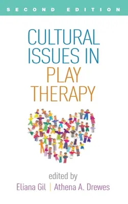 Kulturní otázky v herní terapii, druhé vydání - Cultural Issues in Play Therapy, Second Edition