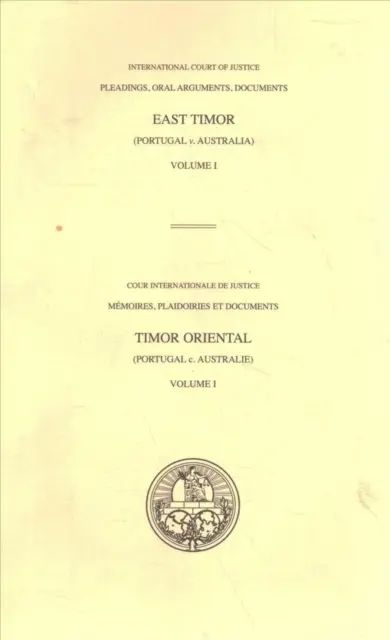 Pleadings, Oral Arguments, Documents: Ústní jednání, dokumenty: Případ týkající se Východního Timoru (Portugalsko vs. Austrálie) - Pleadings, Oral Arguments, Documents: Case Concerning East Timor (Portugal V. Australia)