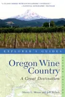 Průvodce pro objevitele Oregon Wine Country: Skvělá destinace - Explorer's Guide Oregon Wine Country: A Great Destination