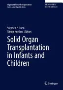 Transplantace solidních orgánů u kojenců a dětí - Solid Organ Transplantation in Infants and Children
