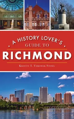 Průvodce milovníka historie po Richmondu - History Lover's Guide to Richmond