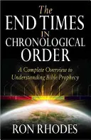 Konec časů v chronologickém pořadí - The End Times in Chronological Order
