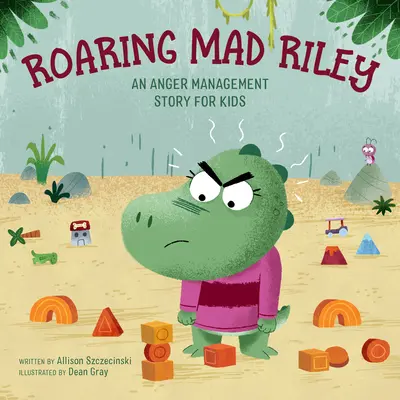 Řvoucí šílený Riley: Příběh o zvládání hněvu pro děti - Roaring Mad Riley: An Anger Management Story for Kids
