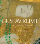 Gustav Klimt: secesní vizionář - Gustav Klimt: Art Nouveau Visionary