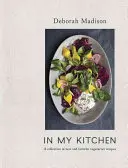 V mé kuchyni: Sbírka nových a oblíbených vegetariánských receptů [Kuchařka]. - In My Kitchen: A Collection of New and Favorite Vegetarian Recipes [A Cookbook]