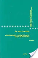 Aristotelovy cesty: Aristotelská fráze, aristotelská filozofie dialogu a akční výzkum - The Ways of Aristotle: Aristotelian Phrnsis, Aristotelian Philosophy of Dialogue, and Action Research