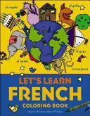 Učme se francouzsky Omalovánky - Let's Learn French Coloring Book