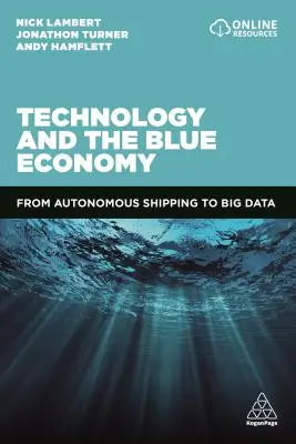 Technologie a modrá ekonomika: Od autonomní lodní dopravy k velkým datům - Technology and the Blue Economy: From Autonomous Shipping to Big Data