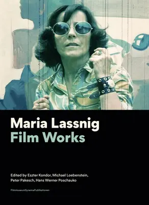 Maria Lassnigová: Filmová díla - Maria Lassnig: Film Works