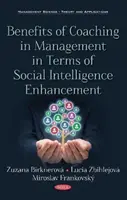 Přínosy koučování v managementu z hlediska zvyšování sociální inteligence - Benefits of Coaching in Management in Terms of Social  Intelligence Enhancement