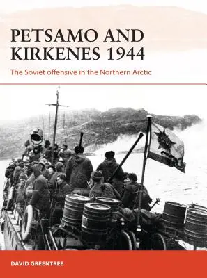 Petsamo a Kirkenes 1944: Sovětská ofenzíva v severní Arktidě - Petsamo and Kirkenes 1944: The Soviet Offensive in the Northern Arctic