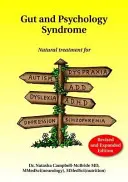 Střevní a psychologický syndrom: Přírodní léčba autismu, dyspraxie, poruchy pozornosti, dyslexie, poruchy pozornosti, deprese, schizofrenie, 2. vydání - Gut and Psychology Syndrome: Natural Treatment for Autism, Dyspraxia, A.D.D., Dyslexia, A.D.H.D., Depression, Schizophrenia, 2nd Edition