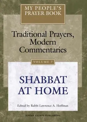 Modlitební kniha mého lidu, svazek 7: Šabat doma (Shabbat at Home) - My People's Prayer Book Vol 7: Shabbat at Home