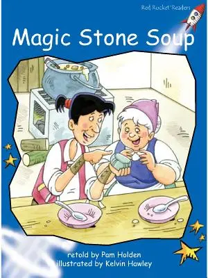 Red Rocket Readers - Early Level 3 Fiction Set C: Magic Stone Soup Big Book Edition (Čtenáři červené rakety - Velká kniha) - Red Rocket Readers - Early Level 3 Fiction Set C: Magic Stone Soup Big Book Edition