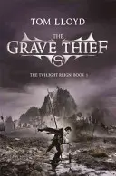 Zloděj hrobů - třetí kniha Soumračné říše - Grave Thief - Book Three of The Twilight Reign