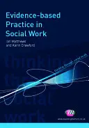 Praxe založená na důkazech v sociální práci - Evidence-Based Practice in Social Work