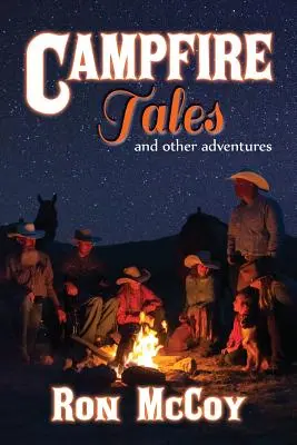 Příběhy u táboráku: A jiná dobrodružství - Campfire Tales: And Other Adventures