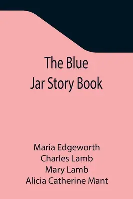 Kniha příběhů o modrém džbánu - The Blue Jar Story Book