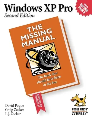 Windows XP Pro: Chybějící příručka: Chybějící příručka: Chybějící příručka - Windows XP Pro: The Missing Manual: The Missing Manual