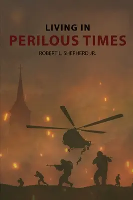 Život v nebezpečných časech - Living In Perilous Times