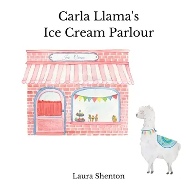 Zmrzlinový salón lamy Carly - Carla Llama's Ice Cream Parlour