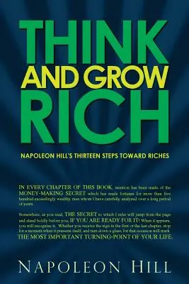 Mysli a zbohatni - Třináct kroků Napoleona Hilla k bohatství - Think and Grow Rich - Napoleon Hill's Thirteen Steps Toward Riches