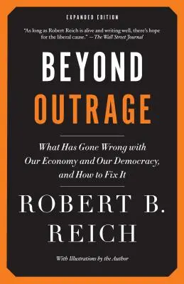 Za hranice rozhořčení: Co se pokazilo v naší ekonomice a demokracii a jak to napravit? - Beyond Outrage: What Has Gone Wrong with Our Economy and Our Democracy, and How to Fix It