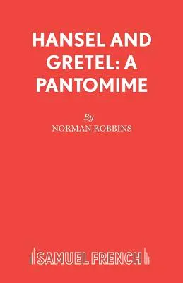 Jeníček a Mařenka: pantomima - Hansel and Gretel: A Pantomime