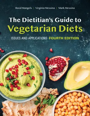 Průvodce dietologa vegetariánskou stravou: Problémy a aplikace - The Dietitian's Guide to Vegetarian Diets: Issues and Applications