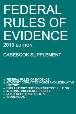 Federální pravidla dokazování; vydání 2019 (Casebook Supplement): S poznámkami poradního výboru, vysvětlivkami k pravidlu 502, vnitřními křížovými odkazy, qu - Federal Rules of Evidence; 2019 Edition (Casebook Supplement): With Advisory Committee notes, Rule 502 explanatory note, internal cross-references, qu
