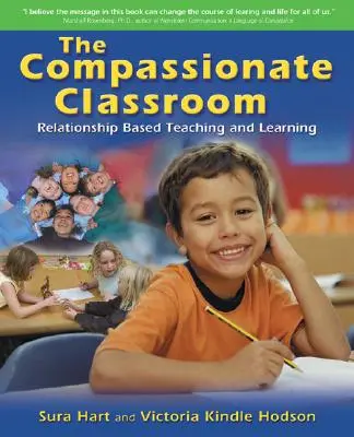 Soucitná třída: Vyučování a učení založené na vztazích - The Compassionate Classroom: Relationship Based Teaching and Learning