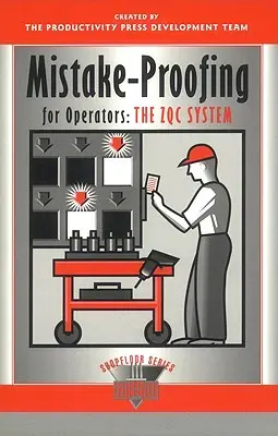 Zajištění chyb pro operátory: Systém Zqc - Mistake-Proofing for Operators: The Zqc System