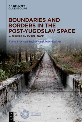 Hranice a meze v postjugoslávském prostoru - Boundaries and Borders in the Post-Yugoslav Space