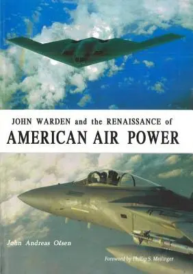 John Warden a renesance amerického letectva - John Warden and the Renaissance of American Air Power
