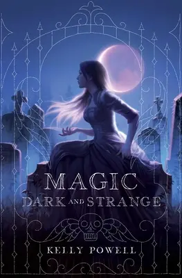 Magie temná a podivná - Magic Dark and Strange