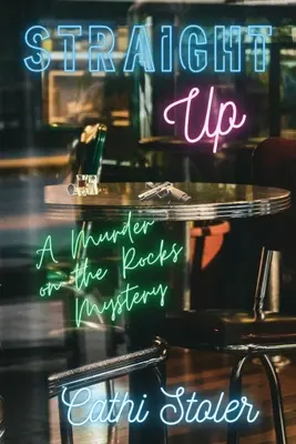 Přímo nahoru: Záhada vraždy ve skalách - Straight Up: A Murder on the Rocks Mystery