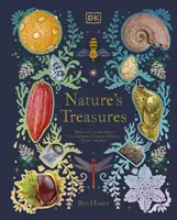Poklady přírody - Příběhy více než 100 neobyčejných předmětů z přírody - Nature's Treasures - Tales Of More Than 100 Extraordinary Objects From Nature