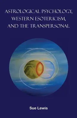 Astrologická psychologie, západní esoterika a transpersonální psychologie - Astrological Psychology, Western Esotericism, and the Transpersonal