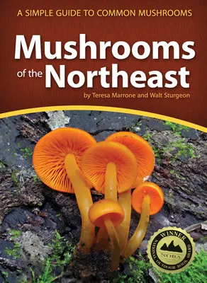 Houby severovýchodu: Jednoduchý průvodce běžnými houbami - Mushrooms of the Northeast: A Simple Guide to Common Mushrooms