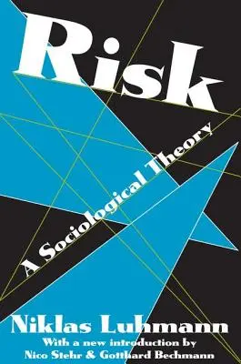 Riziko - sociologická teorie - Risk - A Sociological Theory