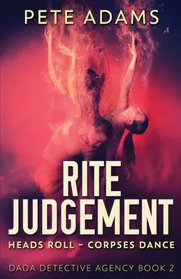 Obřadní soud: Smrt a vzpoura. - Rite Judgement: Heads Roll, Death And Insurrection