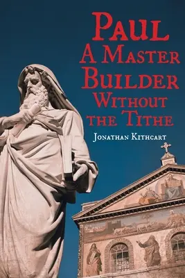 Paul: Mistr stavitel bez desátku - Paul: A Master Builder Without the Tithe
