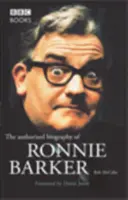 Autorizovaný životopis Ronnieho Barkera - Ronnie Barker Authorised Biography