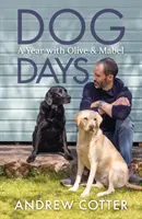 Psí dny - Rok s Olive a Mabel - Dog Days - A Year with Olive & Mabel