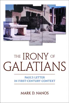 Ironie listu Galaťanům - The Irony of Galatians